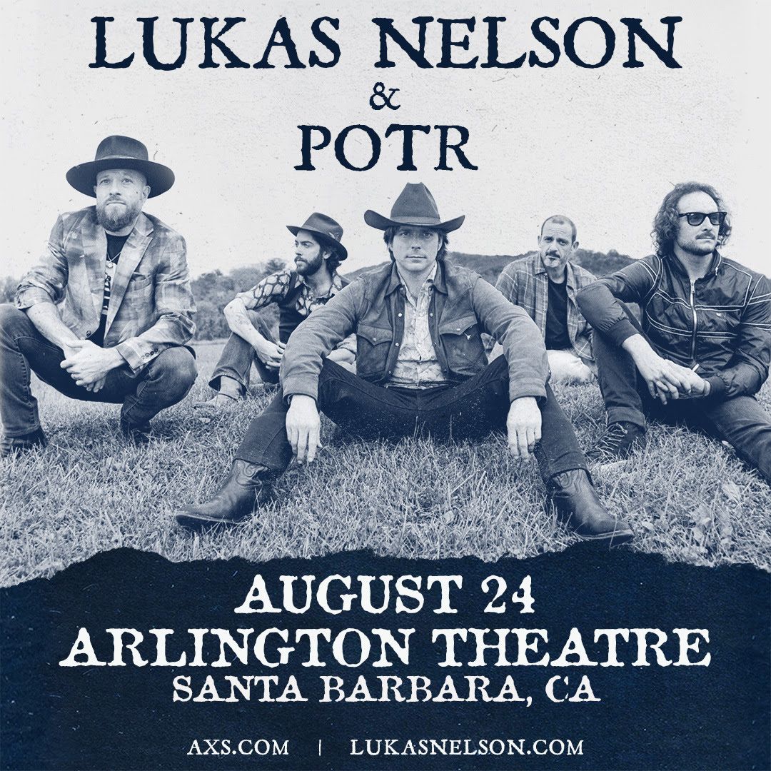 Lukas Nelson & POTR